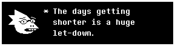 The days getting shorter is a huge let-down.
