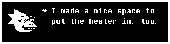 I made a nice space to put the heater in, too.