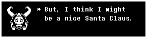 But, I think I might be a nice Santa Claus.