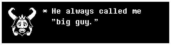 He always called me "big guy."