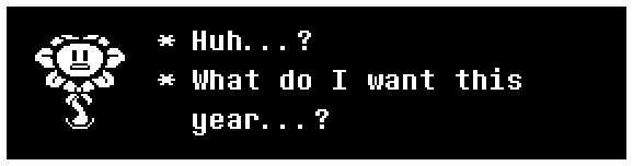 Huh...? What do I want this year...?