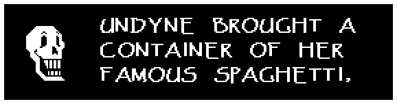 UNDYNE BROUGHT A CONTAINER OF HER FAMOUS SPAGHETTI,