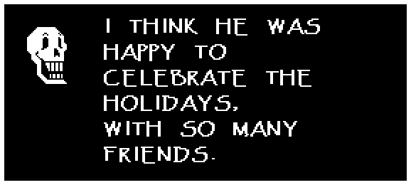 I THINK HE WAS HAPPY TO CELEBRATE THE HOLIDAYS, WITH SO MANY FRIENDS.