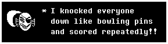 I knocked everyone down like bowling pins and scored repeatedly!!