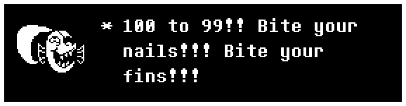 100 to 99!! Bite your nails!!! Bite your fins!!!