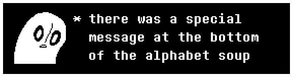 there was a special message at the bottom of the alphabet soup